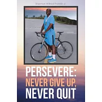 Persevere： Never Give Up， Never Quit