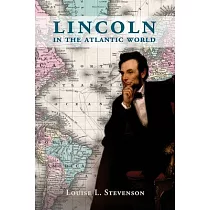 Lincoln in the Atlantic World