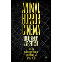 Animal Horror Cinema： Genre， History and Criticism