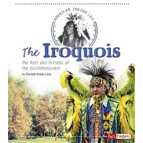 The Iroquois： The Past and Present of the Haudenosaunee