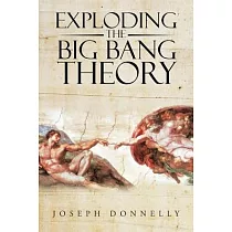 Exploding the Big Bang Theory