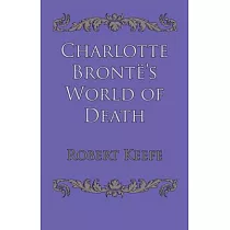 Charlotte Bronte’s World of Death