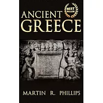 Ancient Greece： Discover the Secrets of Ancient Greece