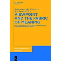 Viewpoint and the Fabric of Meaning： Form and Use of Viewpoint Tools Across Languages and Modalities