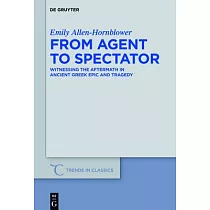 From Agent to Spectator： Witnessing the Aftermath in Ancient Greek Epic and Tragedy