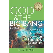 God & the Big Bang： Discovering Harmony Between Science & Spirituality