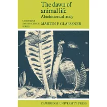 The Dawn of Animal Life： A Biohistorical Study