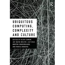 Ubiquitous Computing， Complexity and Culture