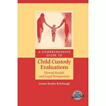 A Comprehensive Guide to Child Custody Evaluations： Mental Health and Legal Perspectives