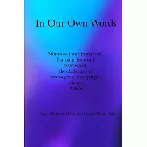 In Our Own Words： Stories of Those Living With， Learning from and Overcoming the Challenges of Psychogenic Non─epileptic Seizure