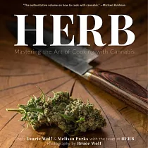 Herb： Mastering the Art of Cooking With Cannabis