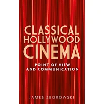 Classical Hollywood Cinema： Point of View and Communication