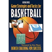 Game Strategies and Tactics for Basketball： Bench Coaching for Success
