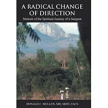 A Radical Change of Direction： Memoir of the Spiritual Journey of a Surgeon
