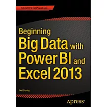 Beginning Big Data With Power Bi and Excel 2013： Beginning Big Data With Power Bi and Excel 2013