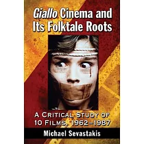 Giallo Cinema and Its Folktale Roots： A Critical Study of 10 Films， 1962─1987