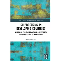 Shipbreaking in Developing Countries： A Requiem for Environmental Justice from the Perspective of Bangladesh