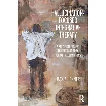 Hallucination─Focused Integrative Therapy： A Specific Treatment That Hits Auditory Verbal Hallucinations