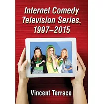 Internet Comedy Television Series， 1997─2015