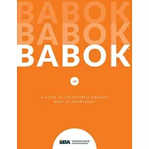 A Guide to the Business Analysis Body of Knowledge(R) (BABOK(R) Guide)