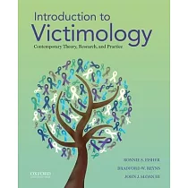 Introduction to Victimology： Contemporary Theory， Research， and Practice