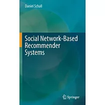 Social Network─based Recommender Systems