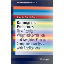 Rankings and Preferences： New Results in Weighted Correlation and Weighted Principal Component Analysis With Applications