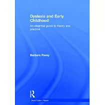 Dyslexia and Early Childhood： An Essential Guide to Theory and Practice
