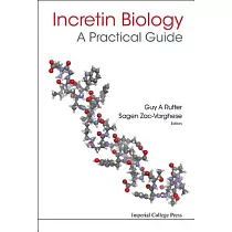 Incretin Biology： A Practical Guide