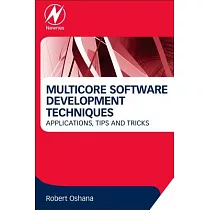 Multicore Software Development Techniques： Applications， Tips， and Tricks