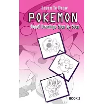 Learn to Draw Pokemon： 10 Simple Characters： Pencil Drawing Step by Step