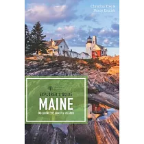 Explorer’s Guide Maine： Including the Coast & Islands