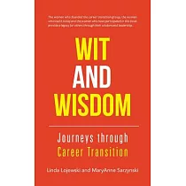 Wit and Wisdom： Journeys Through Career Transition