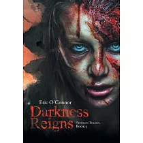 Darkness Reigns： Nephilim Trilogy， Book Three
