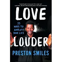 Love Louder： 33 Ways to Amplify Your Life