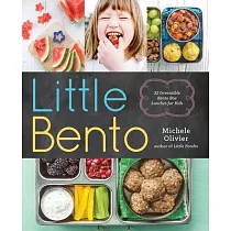 Little Bento： 32 Irresistible Bento Box Lunches for Kids