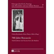 700 Jahre Boccaccio： Traditionslinien Vom Trecento Bis in Die Moderne