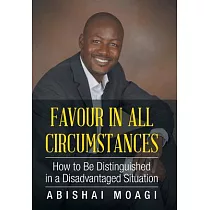 Favour in All Circumstances： How to Be Distinguished in a Disadvantage Situation
