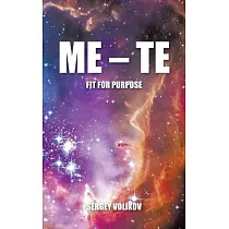 Me – Te： Fit for Purpose