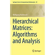 Hierarchical Matrices： Algorithms and Analysis