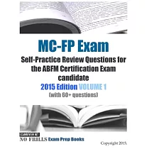 MC─FP Exam 2015： Self─Practice Review Questions for the ABFM Certification Exam Candidate