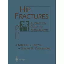 Hip Fractures： A Practical Guide to Management