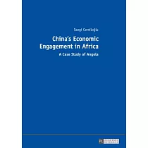 China’s Economic Engagement in Africa： A Case Study of Angola