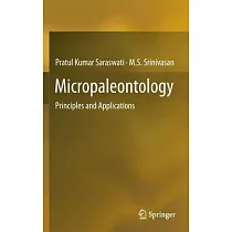Micropaleontology： Principles and Applications