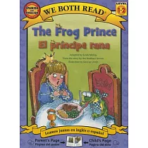 The Frog Prince/El Principe Rana： Spanish/English (We Both Read ─ Level 1─2)
