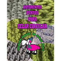 Diferentes puntos para telar circular / Different stitches for circular knitting： Manual completo de puntos para telar circular