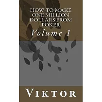 How to Make One Million Dollars from Poker