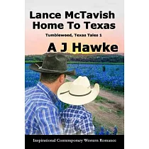 Lance Mctavish Home to Texas： Inspirational Contemporary Western Romance