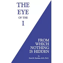 The Eye of the I： From Which Nothing Is Hidden