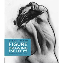 Figure Drawing for Artists： Making Every Mark Count
